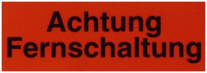 Warnschild Kunststoff 70×25mm (Achtung Fernschaltung )rot/schwarz