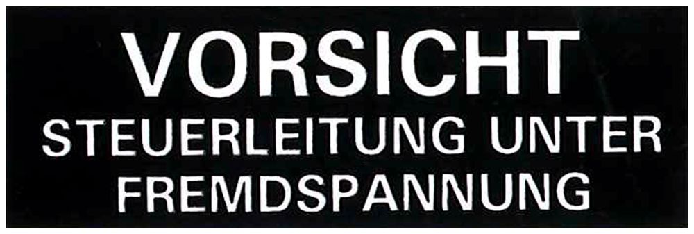 Klebeschild (Vorsicht Steuerleitung unter Fremdspannung)