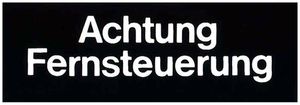 Klebeschild (Achtung Fernsteuerung) 60×20mm