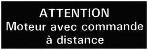 Klebeschild (Attention moteur avec commande à distance)
